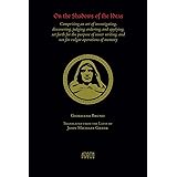 On the Shadows of the Ideas: Comprising an art of investigating, discovering, judging, ordering, and applying, set forth for