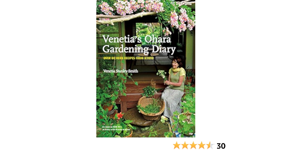 Venetia S Ohara Gardening Diary Over 80 Herb Recipes From Kyoto Venetia Stanley Smith 9784418175017 Amazon Com Books