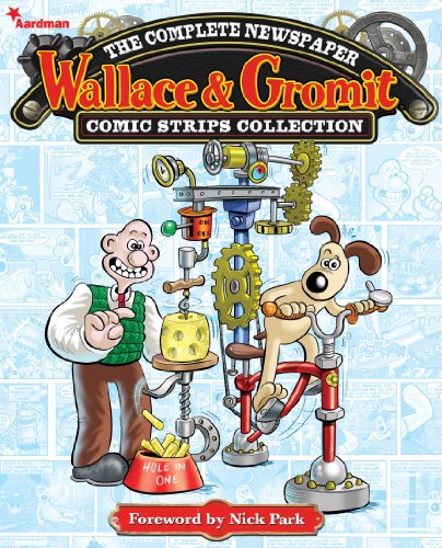 Wallace and Gromit: The Complete Newspaper Comic Strip Collection Volume 1: 2010-2011 (Wallace & Gro by Various