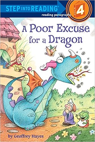 A Poor Excuse for a Dragon (Step into Reading), by Geoffrey Hayes A Poor Excuse for a Dragon (Step into Reading), by Geoffrey Hayes