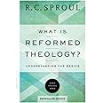 What Is Reformed Theology?: Understanding the Basics