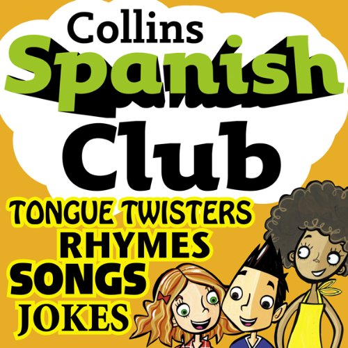 Spanish Club for Kids: The fun way for children to learn Spanish with Collins