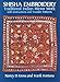Shisha Embroidery: Traditional Indian Mirror Work With Instructions and Transfer Patterns by 