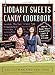 The Liddabit Sweets Candy Cookbook: How to Make Truly Scrumptious Candy in Your Own Kitchen!