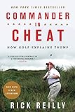 Commander in Cheat: How Golf Explains Trump