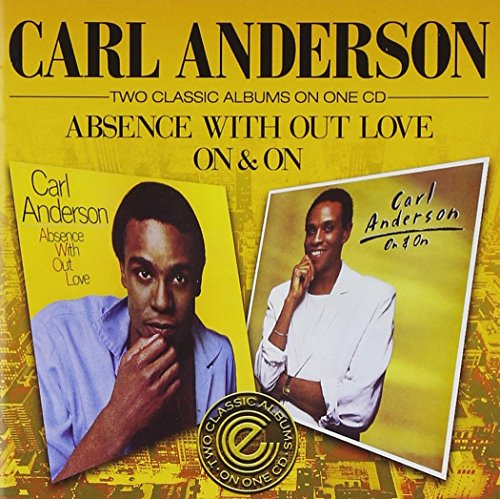 Carl Anderson - Absence With Out Love / On & On - Zortam Music