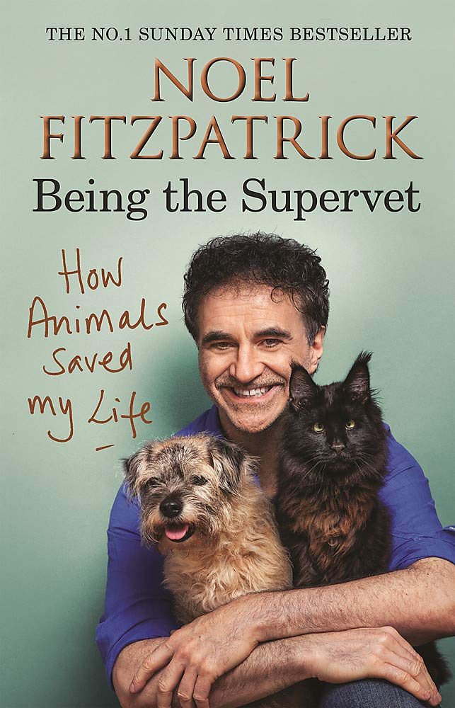 Supervet Christmas Special 2022 How Animals Saved My Life: Being The Supervet: Amazon.co.uk: Fitzpatrick,  Professor Noel: 9781409183792: Books