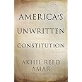 America's Unwritten Constitution: The Precedents and Principles We Live By