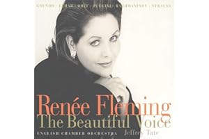 Renee Fleming - The Beautiful Voice ~ Gounod, Lehar, Orff, Puccini, Rachmaninov, Strauss