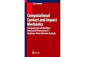 Computational Contact and Impact Mechanics: Fundamentals of Modeling Interfacial Phenomena in Nonlinear Finite Element Analys