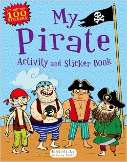 My Pirate Activity And Sticker Book (Bloomsbury Activity Books) (9781619633063)