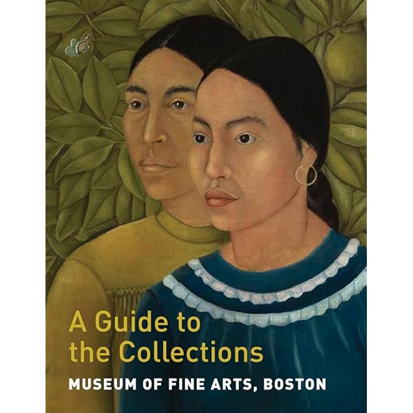 Harvard University Art Museums : a guide to the collections : Arthur M. Sackler Museum、 William Hayes Fogg Art Museum、 Busch-Reisinge Fogg Art Museum, Harvard University, Cambridge, Mass
