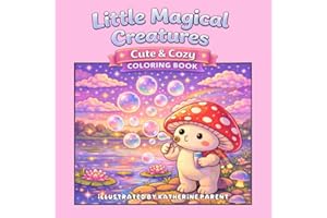 Little magical creatures: Cozy & cute coloring book
