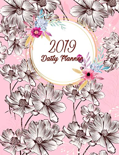 2019 Daily Planner: Pretty Daisy Flower, Daily Weekly and Monthly, Yearly Calendar Planner, Daily We by 