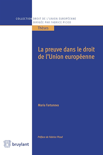 Download La preuve dans le droit de l'Union européenne (Collection droit de l'Union européenne - Thèses t. 36) PDF