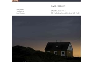 Nielsen: Chamber Music, Vol. 2- Sonatas for Violin and Piano, Nos. 1 & 2 / Prelude, Theme and Variations, Op. 48 / Preludio e Presto, Op. 52