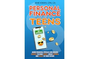 Personal Finance for Teens: Avoid financial pitfalls and unlock secrets to make money, build savings, and invest in your future