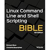 Linux Command Line and Shell Scripting Bible