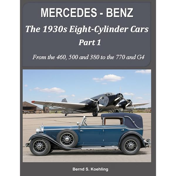 MERCEDES-BENZ The 1930s eight-cylinder cars, part 1: From the 460