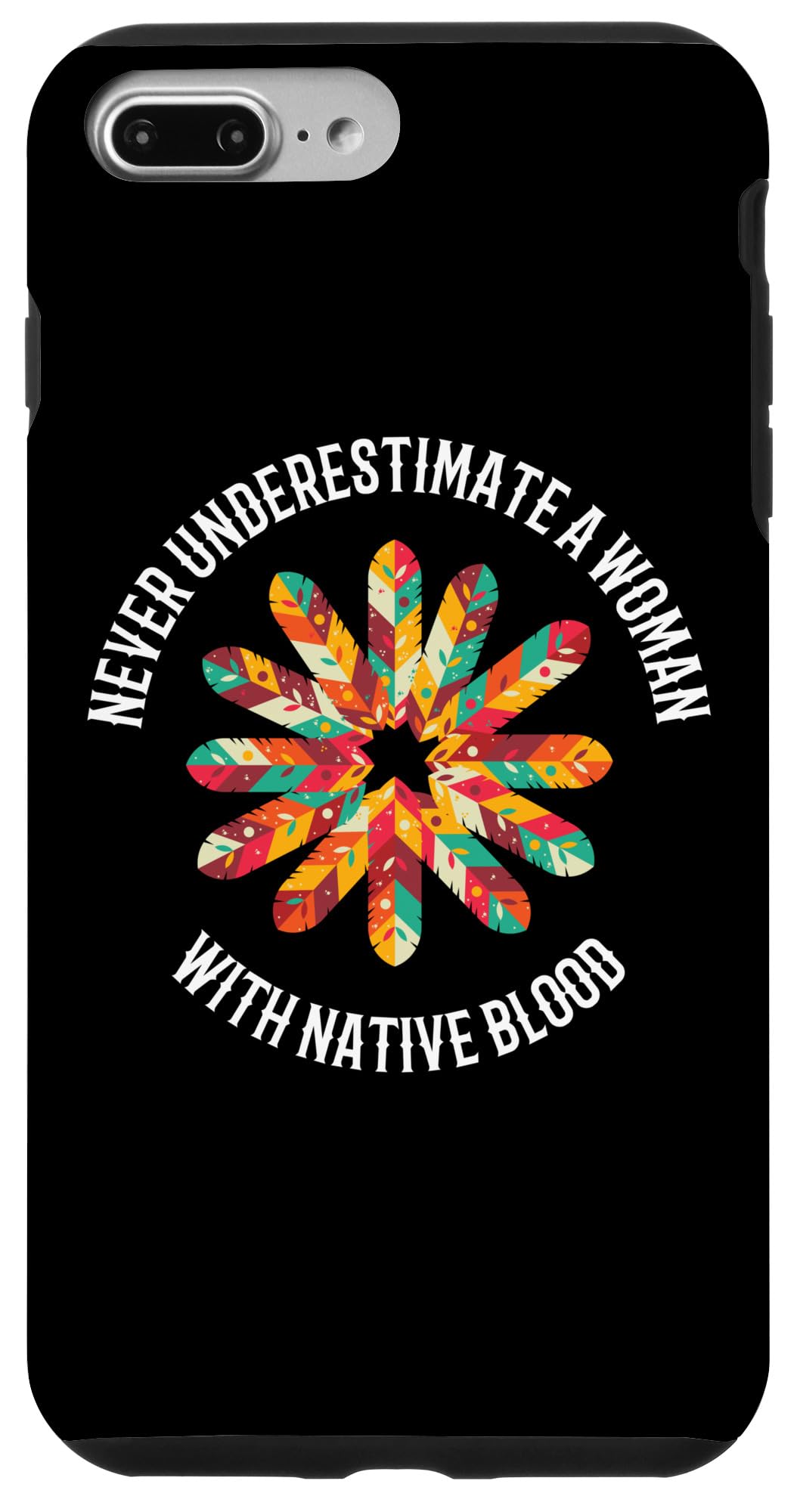 iPhone 7 Plus/8 Plus Native American Indian A Woman With Native Blood Case