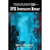 Amazon.com: Placing the Suspect Behind the Keyboard: DFIR ...
