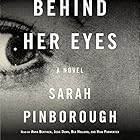 Behind Her Eyes: A Novel