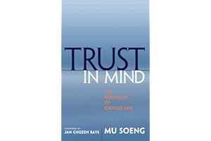 Trust in Mind: The Rebellion of Chinese Zen