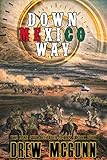 Down Mexico Way (The Lone Star Reloaded Series Book 4) by Drew McGunn