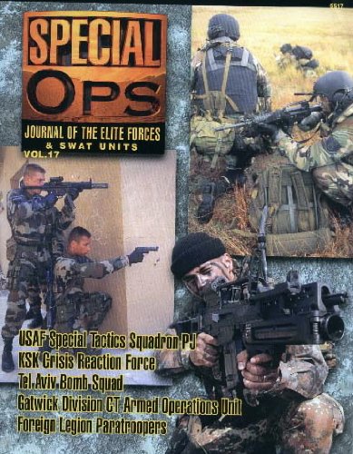 Concord Publications Special Ops Journal #17 USAF Special Tactics Squadron PJ KSK Crisis Reaction Force Tel Aviv Bomb Squad Gatwick Division count  Armed Operations Unit Foreign Legion Paratroopers