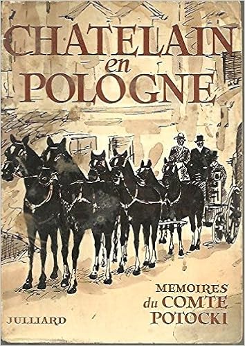 Chatelan En Pologne Memories Du Comte Potocki Master Of Lancut Potocki Alfred Amazon Com Books