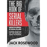 Serial Killers: Up Close and Personal: Inside the World of