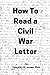 How to Read a Civil War Letter by Gregory R. Jones