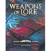 Weapons of Lore - Powered by Draw Steel: A Collection of Leveled Treasures