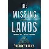 The Missing Lands: Uncovering Earth's Pre-flood Civilization