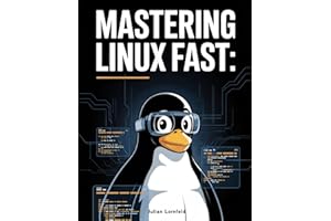 Mastering Linux Fast: The Compact Reference of Command line for Power Users and Beginners