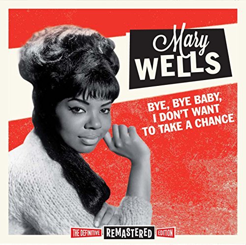 MARY WELLS - Bye, Bye Baby, I Don