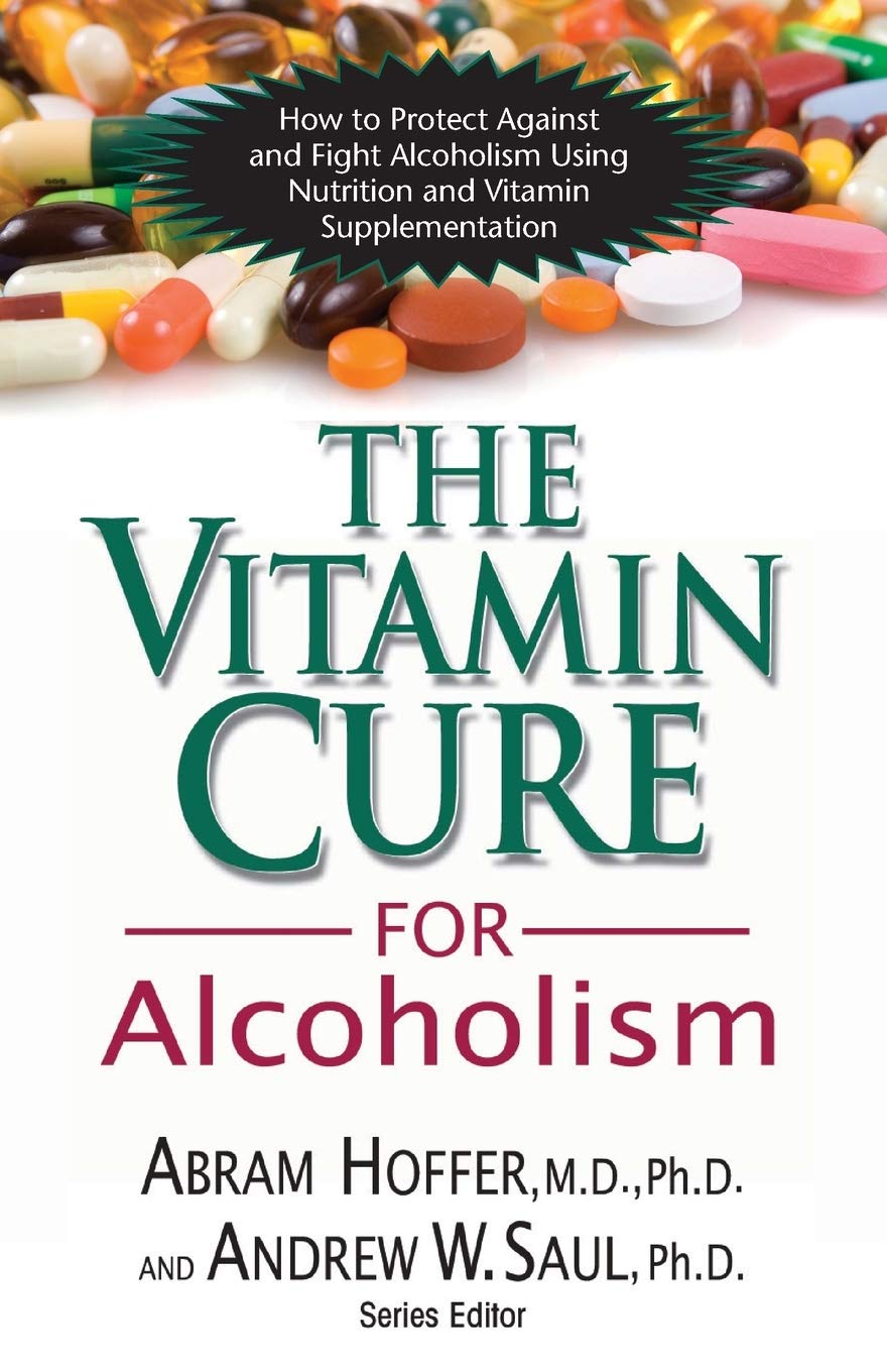 The Vitamin Cure For Alcoholism Orthomolecular Treatment Of Images, Photos, Reviews