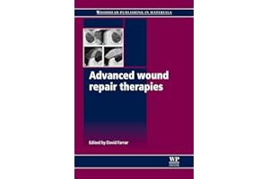 Advanced Wound Repair Therapies (Woodhead Publishing Series in Biomaterials)