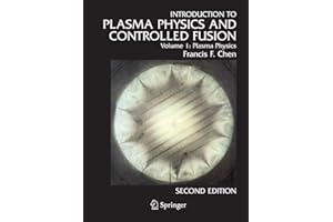 Introduction to Plasma Physics and Controlled Fusion: Volume 1: Plasma Physics