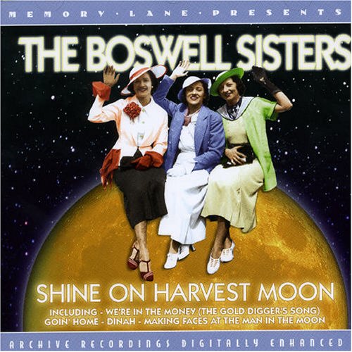 The Boswell Sisters - Shine on Harvest Moon - Zortam Music