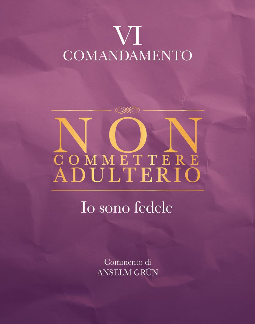 Non Commettere Adulterio Io Sono Fedele Vi Comandamento