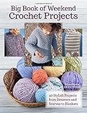 Big Book Of Weekend Crochet Projects by Hilary Mackin, Sue Whiting