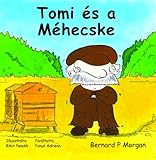 Tomi és a Méhecske (Hungarian Edition)