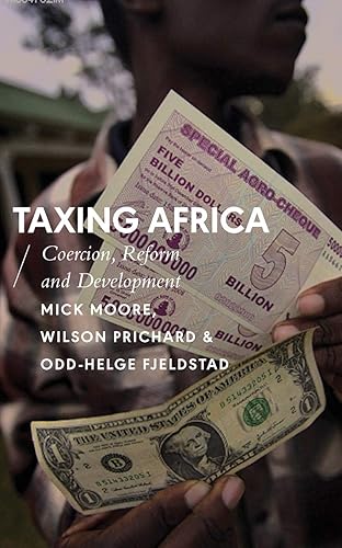 Download Taxing Africa: Coercion, Reform and Development PDF