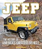 Jeep: The History of America's Greatest Vehicle