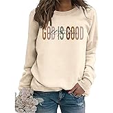 QUDWFOHY Christian Sweatshirts for Women God Is Good Graphic Long Sleeve Shirts Faith Crewneck Pullover Tops
