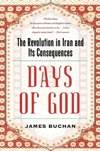 Days of God: The Revolution in Iran and Its Consequences