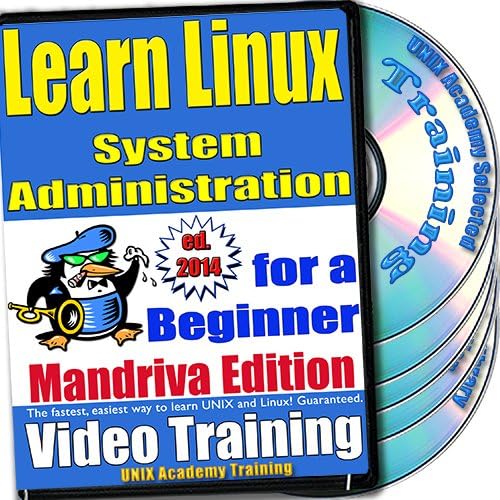 Learn Linux System Administration for a Beginner Video Training and Certification Exam, Mandriva Edition. 4-disc DVD Set