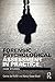 Forensic Psychological Assessment in Practice: Case Studies (International Perspectives on Forensic Mental Health)