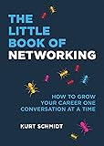 The Little Book of Networking: How to Grow Your